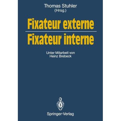 Fixateur externe — Fixateur interne, Taschenbuch von , Springer Berlin, 978-3-642-74517-1