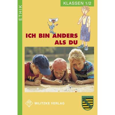 Ethik Grundschule / Ich bin anders als Du - Landesausgabe Sachsen, Taschenbuch von Barbara Brüning, Militzke, 978-3-86189-412-4