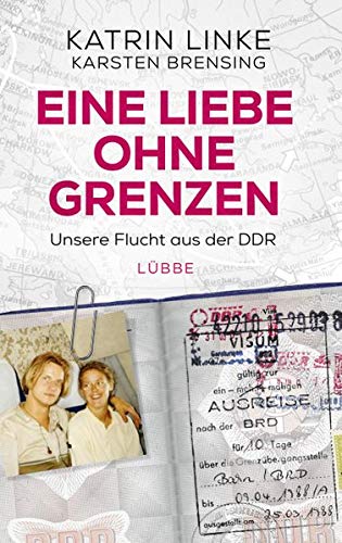 Katrin Linke - Eine Liebe ohne Grenzen: Unsere Flucht aus der DDR - Preis vom 10.10.2026 11:48:34 h