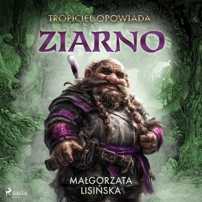 Tropiciel opowiada: Ziarno - Małgorzata Lisińska, Audio, 9788727302744
