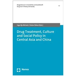 Drug Treatment, Culture and Social Policy in Central Asia and China, Fachbücher von Heino Stöver, Ingo Ilja Michels