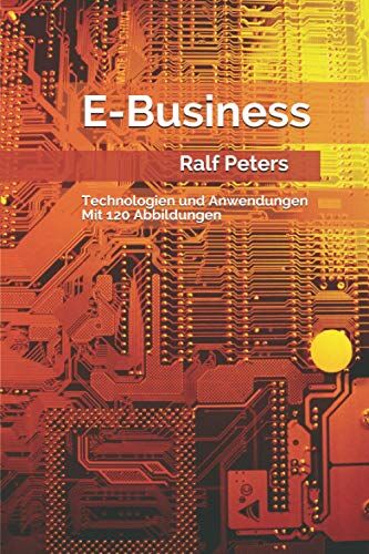 Ralf Peters - E-Business: Technologien und Anwendungen - Preis vom 09.10.2026 07:28:09 h