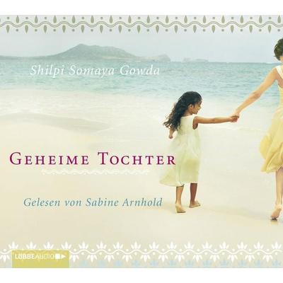 Geheime Tochter - Shilpi Somaya Gowda, Audio, 9783838770666