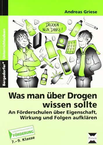Andreas Griese - Was man über Drogen wissen sollte: An Förderschulen über Eigenschaften, Wirkungen und Folgen aufklären. Förderschule. 7.-9. Klasse - Preis vom 09.10.2026 07:28:09 h