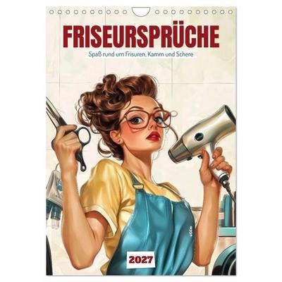 Friseursprüche, Spaß rund um Frisuren, Kamm und Schere (Wandkalender 2027 DIN A4 hoch), CALVENDO Monatskalender