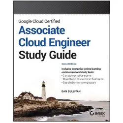 Google Cloud Certified Associate Cloud Engineer Study Guide, Ratgeber von Dan Sullivan