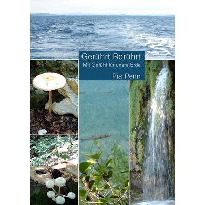 Gerührt Berührt, Taschenbuch von Pia Penn, BoD – Books on Demand, 978-3-8391-4083-3