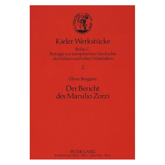 Peter Lang Der Bericht des Marsilio Zorzi (Deutsch, Softcover, Oliver Berggötz) (56033674)