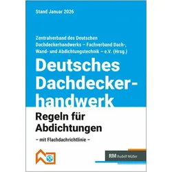 Deutsches Dachdeckerhandwerk - Regeln f, Fachbücher von Zentralverband des Deutschen Dachdeckerhandwerks - Fachverband für Dach-, Wand- und Abdichtungstechnik - e. V.