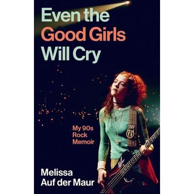 Even the Good Girls Will Cry -