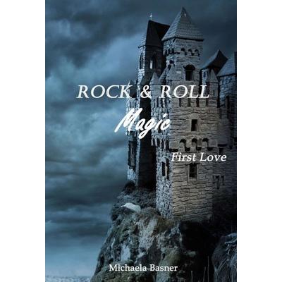 Rock & Roll Magic, Gebundene Ausgabe von Michaela Basner, Tredition, 978-3-7345-7892-2
