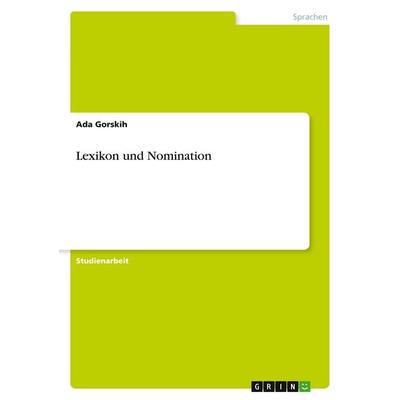 Lexikon und Nomination, Taschenbuch von Ada Gorskih, GRIN, 978-3-640-57011-9