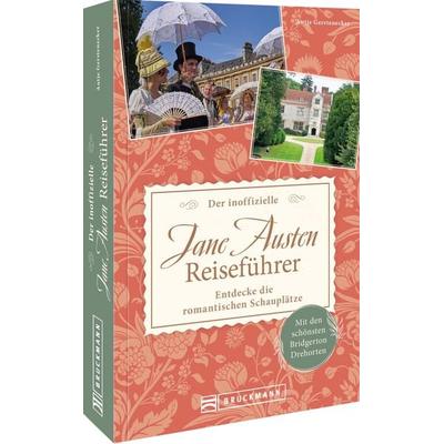 Der inoffizielle Jane Austen Reiseführer, Taschenbuch von Antje Gerstenecker, Bruckmann, 978-3-7343-3181-7