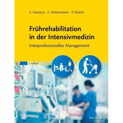 Frührehabilitation in der Intensivmedizin, Gebundene Ausgabe von , Urban & Fischer in Elsevier, 978-3-437-45422-6