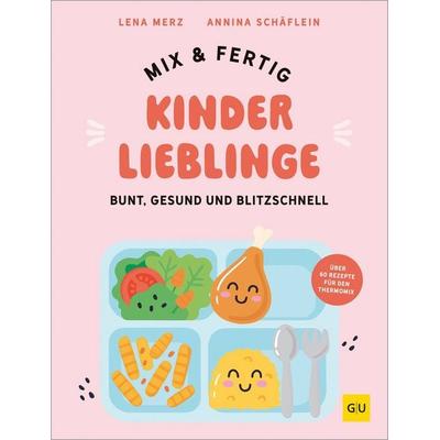 Mix & Fertig Kinderlieblinge, Taschenbuch von Annina Schäflein,Lena Merz, Gräfe und Unzer Verlag GmbH, 978-3-7589-0148-5