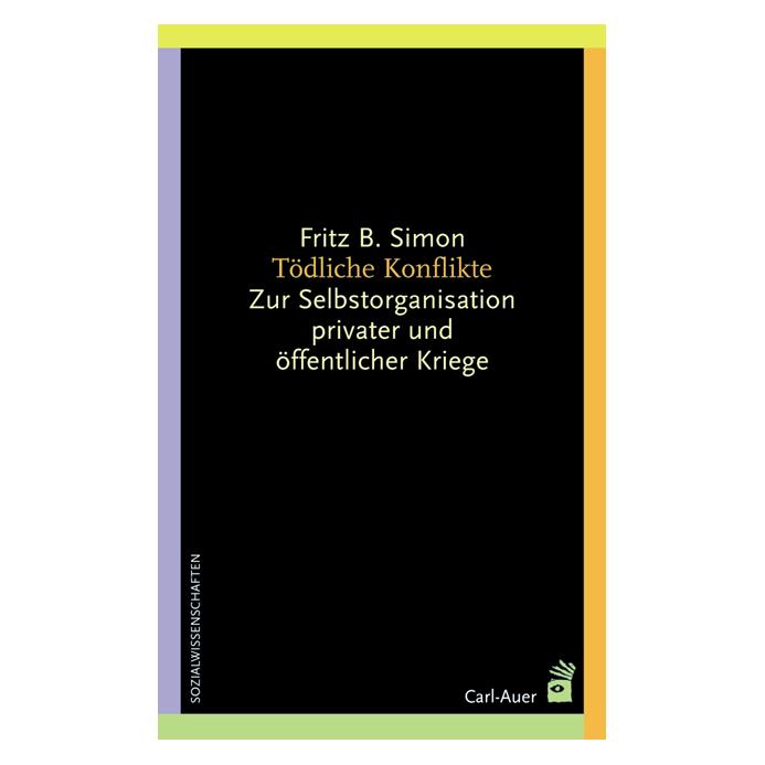 Carl Auer Tödliche Konflikte (Deutsch, Softcover, Fritz B. Simon) (7113438)