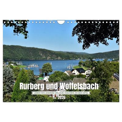Rurberg und Woffelsbach - Leben wo andere Urlaub machen, in der Eifel (Wandkalender 2026 DIN A4 quer), CALVENDO Monatskalender