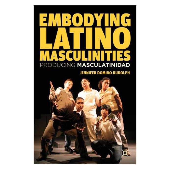 Palgrave Macmillan Rudolph:Embodying Latino Masculinities (Englisch, Hardcover, J. Rudolph) (63337834)