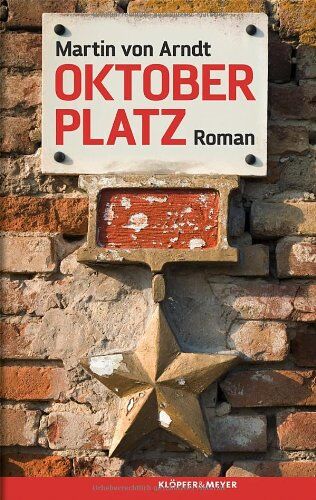 Martin von Arndt - Oktoberplatz - Meine großen dunklen Pferde. Roman - Preis vom 13.10.2026 11:25:28 h