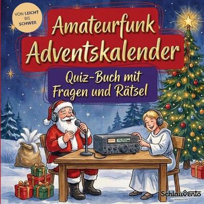 Amateurfunk-Adventskalender: Quiz-Buch mit Fragen und Rätsel, Taschenbuch von Schlauvento Interactive, Schlauvento Interactive, 978-3-693-19480-5