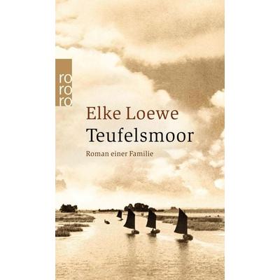 Teufelsmoor, Taschenbuch von Elke Loewe, Rowohlt Taschenbuch, 978-3-499-23259-6