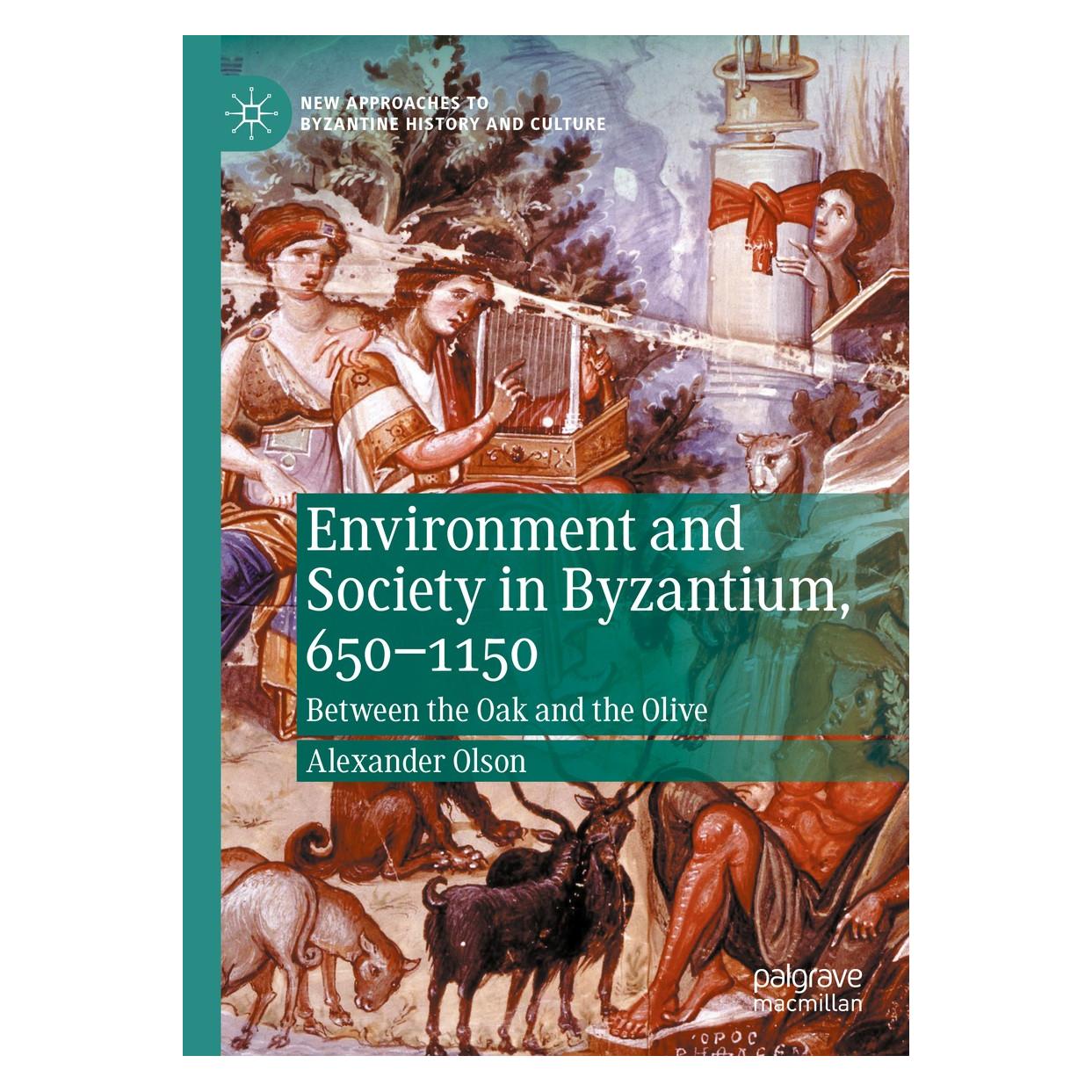 Springer Environment and Society in Byzantium, 650-1150 (Englisch, Hardcover, Alexander Olson) (9783030599355)