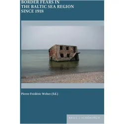 Border Fears in the Baltic Sea Region Since 1918, Fachbücher von Pierre-Frédéric Weber