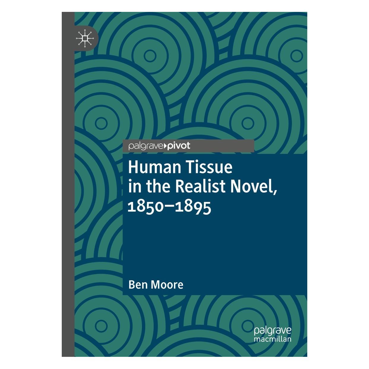 Springer Human Tissue in the Realist Novel, 1850-1895 (Englisch, Hardcover, Ben Moore) (9783031266393)