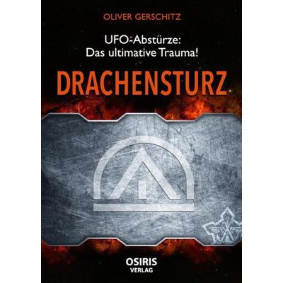 Drachensturz, Gebundene Ausgabe von Oliver Gerschitz, Osiris, 978-3-947397-16-7