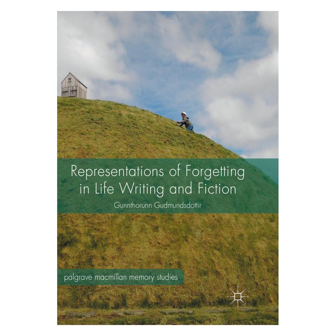 Springer Representations of Forgetting in Life Writing and Fiction (Englisch, Softcover, Gunnthorunn Gudmundsdottir) (56002556)