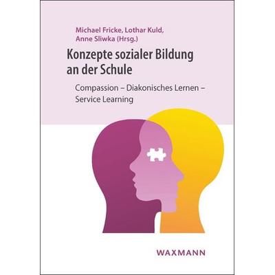 Konzepte sozialer Bildung an der Schule, Taschenbuch von , Waxmann Verlag GmbH, 978-3-8309-3884-2