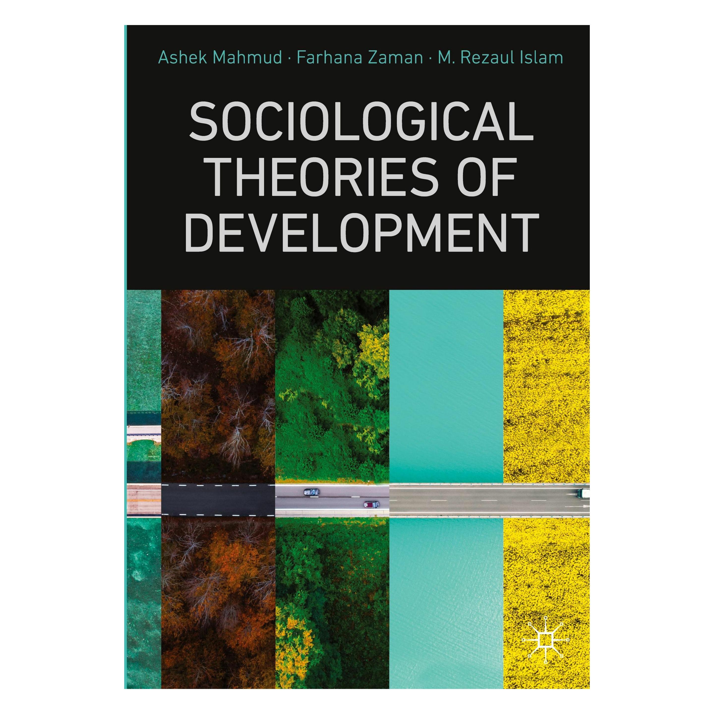 Springer Sociological Theories of Development (Englisch, Ashek Mahmud, Farhana Zaman, M. Rezaul Islam) (64775434)