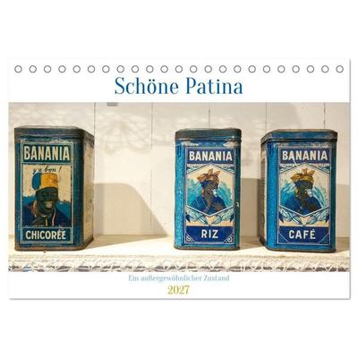 Schöne Patina Ein außergewöhnlicher Zustand (Tischkalender 2027 DIN A5 quer), CALVENDO Monatskalender