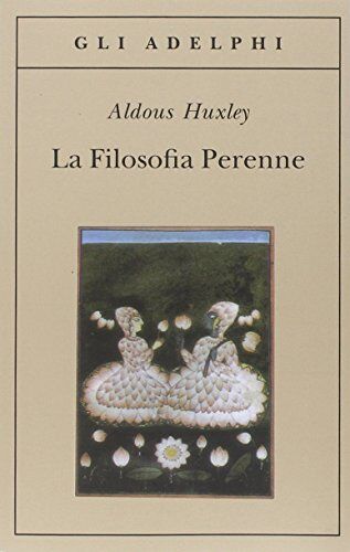 Aldous Huxley - La filosofia perenne - Preis vom 02.10.2026 23:42:20 h