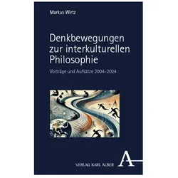 Denkbewegungen zur interkulturellen Philosophie, Fachbücher von Markus Wirtz