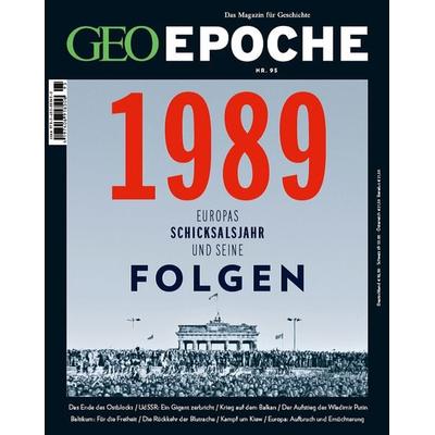 GEO Epoche / GEO Epoche 95/2019 - 1989 Europas Schicksalsjahr und seine Folgen, Geheftet von Michael Schaper, Gruner + Jahr, 978-3-652-00849-5