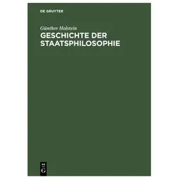 Holstein:Geschichte der Staatsphilosoph, Fachbücher von Günther Holstein