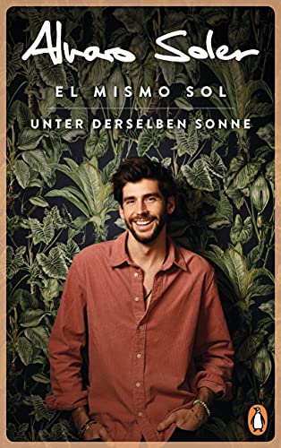 Alvaro Soler - El Mismo Sol - Unter derselben Sonne: Überall und nirgendwo zu Hause - Der bekannte Popstar aus »Sing meinen Song« und »The Voice Kids« - Preis vom 09.10.2026 07:28:09 h