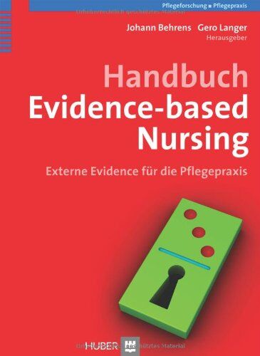 Johann Behrens - Handbuch Evidence-based Nursing. Externe Evidence für die Pflegepraxis - Preis vom 02.10.2026 23:42:20 h