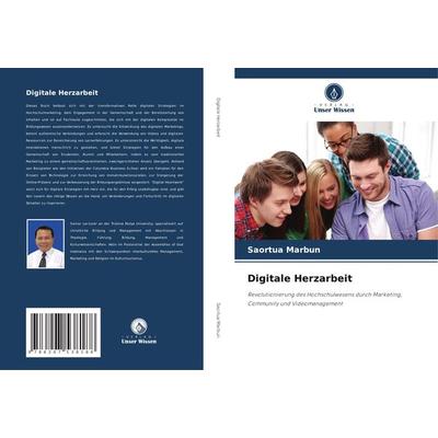 Digitale Herzarbeit, Taschenbuch von Saortua Marbun, Verlag Unser Wissen, 978-620-7-53818-8