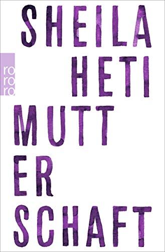 Sheila Heti - Mutterschaft - Preis vom 10.10.2026 11:48:34 h