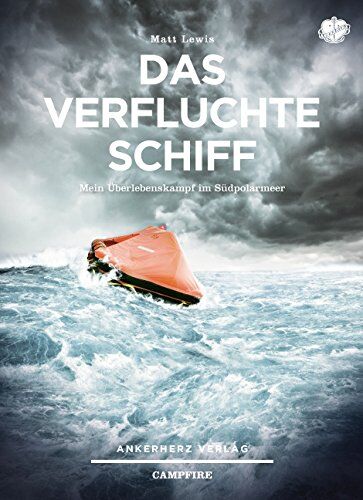 Matt Lewis - Das verfluchte Schiff: Mein Überlebenskampf im Südpolarmeer (Campfire) - Preis vom 04.10.2026 03:51:26 h
