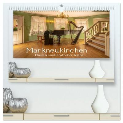 Markneukirchen - Musik & Landschaft einer Region (hochwertiger Premium Wandkalender 2026 DIN A2 quer), Kunstdruck in Hochglanz