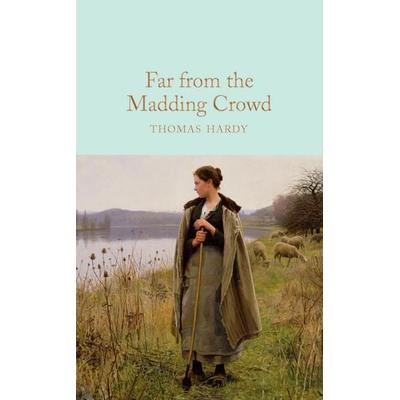 Far From the Madding Crowd, Gebundene Ausgabe von Thomas Hardy, Pan Macmillan, 978-1-5098-9002-6