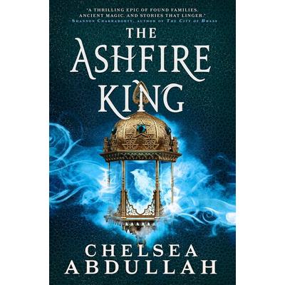 The Ashfire King, Gebundene Ausgabe von Chelsea Abdullah, Little, Brown and Company, 978-0-316-36906-0