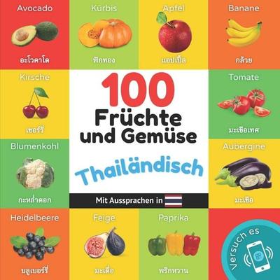 100 Früchte und Gemüse auf thailändisch, Taschenbuch von Yukismart, Independently Published, 978-2-38412-922-5