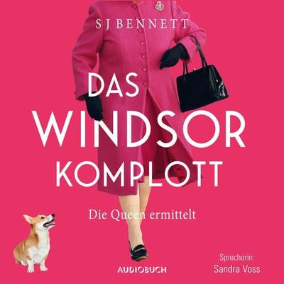 Das Windsor-Komplott - S. J. Bennett, Audio, 9783958627161