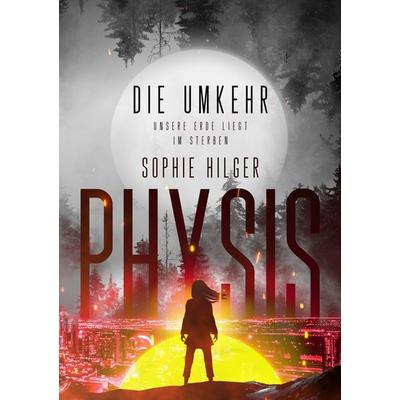 Physis 2, Taschenbuch von Sophie Hilger, BoD – Books on Demand, 978-3-7481-8350-1
