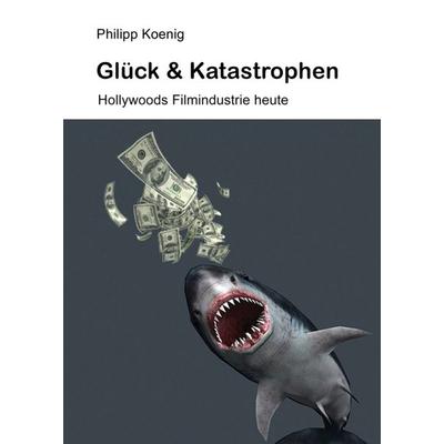 Glück & Katastrophen, Taschenbuch von Philipp Koenig, Tredition, 978-3-7345-9849-4