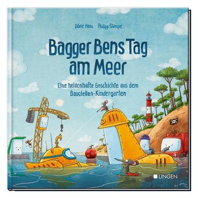 Bagger Bens Tag am Meer, Gebundene Ausgabe von Dörte Horn, Lingen, 978-3-96347-464-4